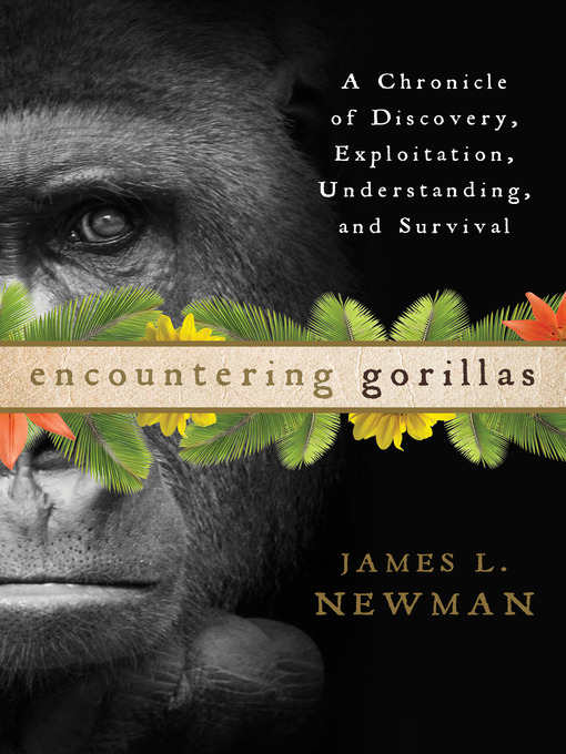 James L. Newman 的 Encountering Gorillas 內容詳情 - 可供借閱